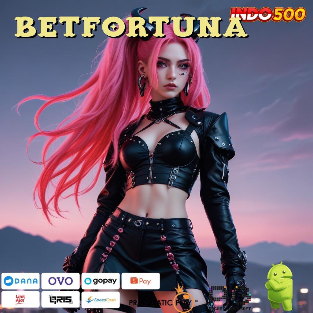 BETFORTUNA 288 Keberuntungan Baru Dari Fitur Versi Terkini