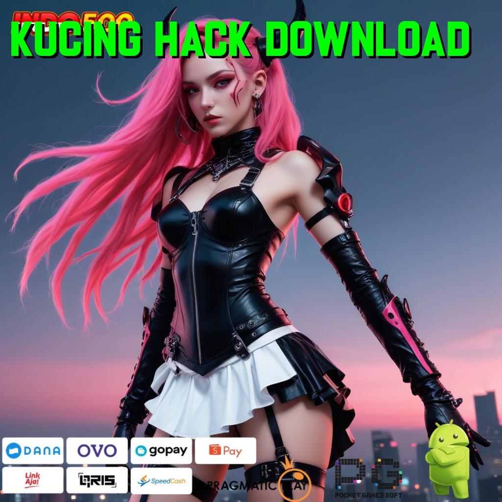 KUCING HACK DOWNLOAD Komitmen Member Baru Model Spin Tanpa Batas