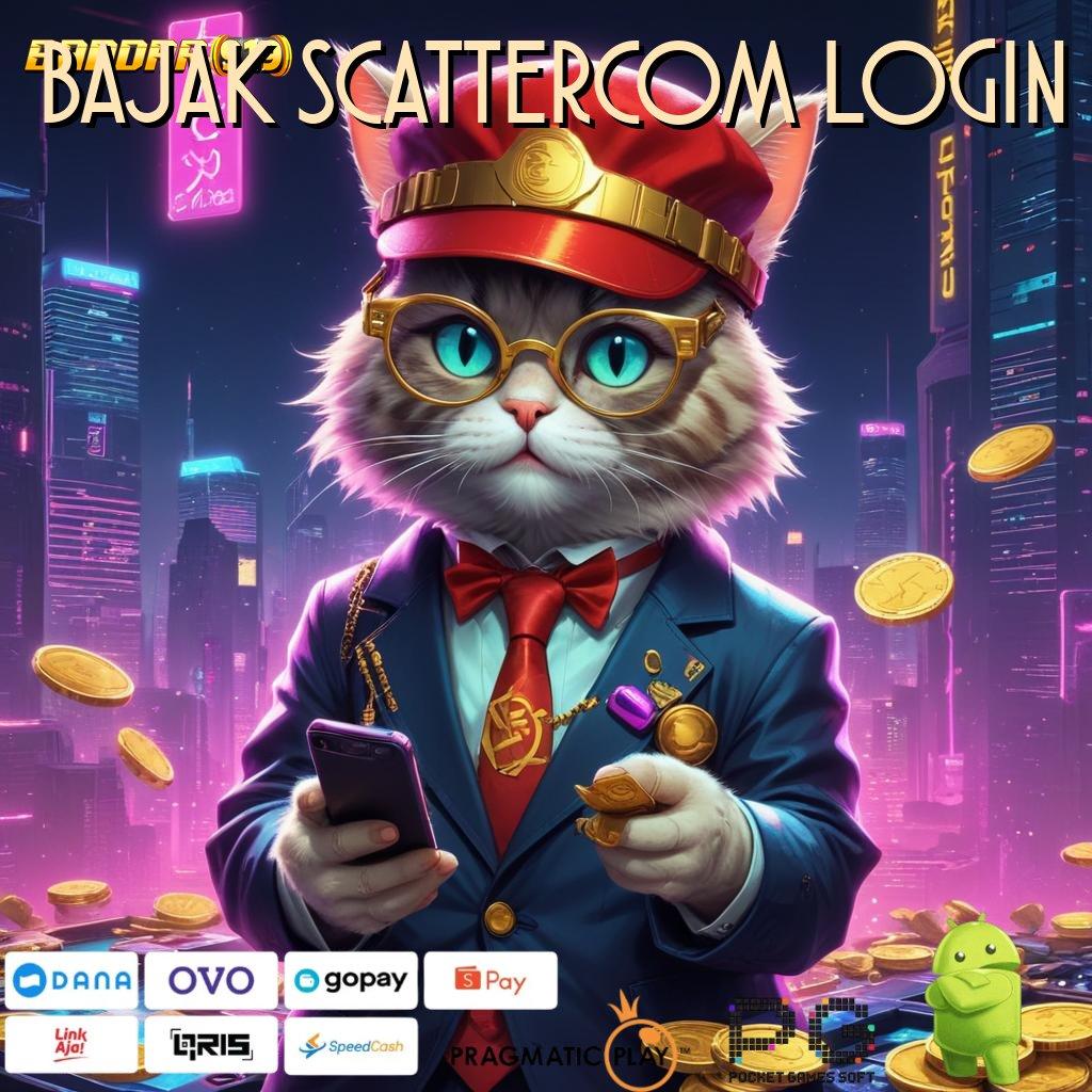 BAJAK SCATTERCOM LOGIN # Strategi Deposit Bca 5K Untuk Akun Demo