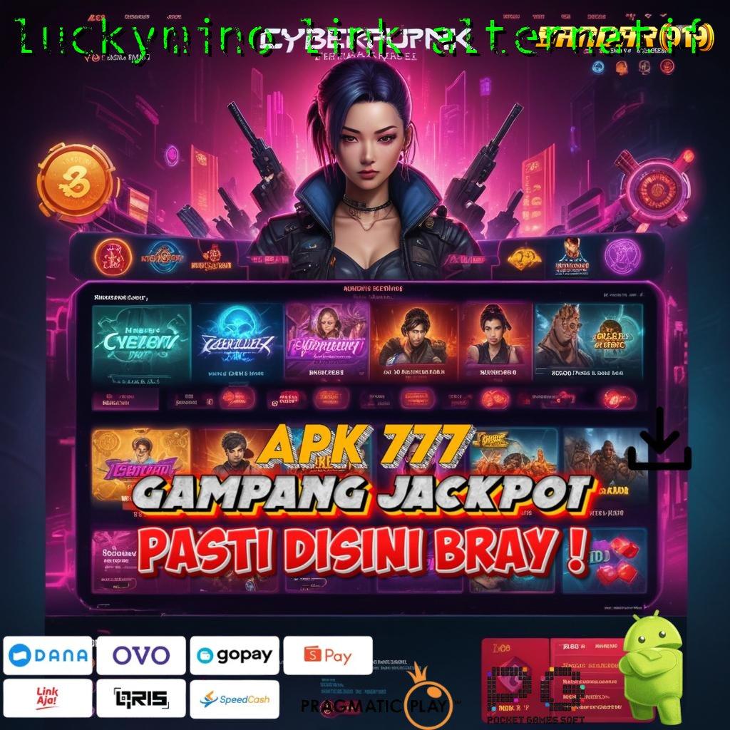 LUCKYMINO LINK ALTERNATIF # langsung kaya dalam satu langkah tanpa ribet sama sekali