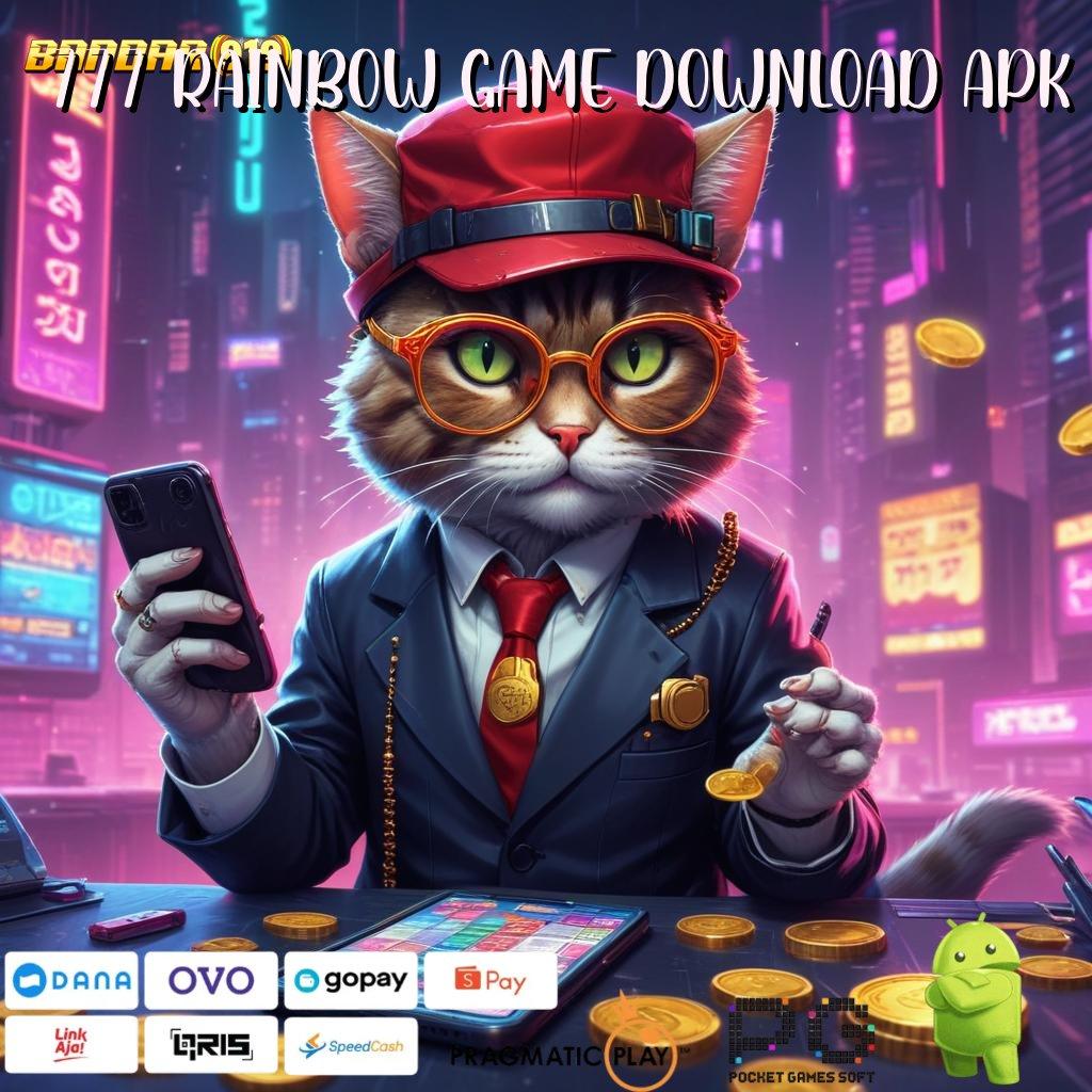 777 RAINBOW GAME DOWNLOAD APK : Bebas dari Hambatan Mudah Mendapatkan Kesempatan Untuk Menang