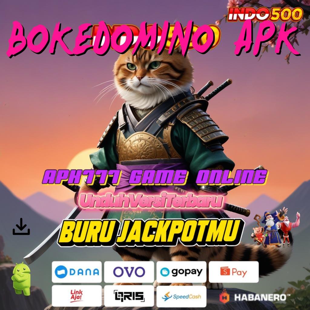 BOKEDOMINO APK ⇏ Depo BRI Cepat Bonus Berlimpah