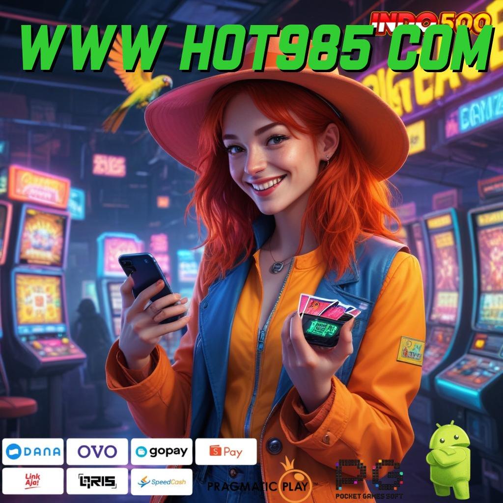 WWW HOT985 COM RTP Android iOS Update 77