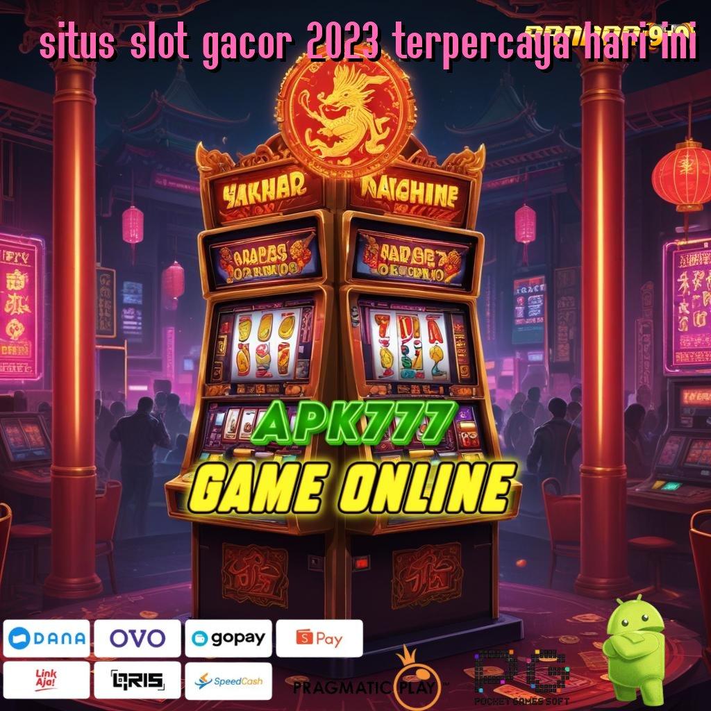 SITUS SLOT GACOR 2023 TERPERCAYA HARI INI @ Jangan Ketinggalan! Bonus Kilat Langsung Cair