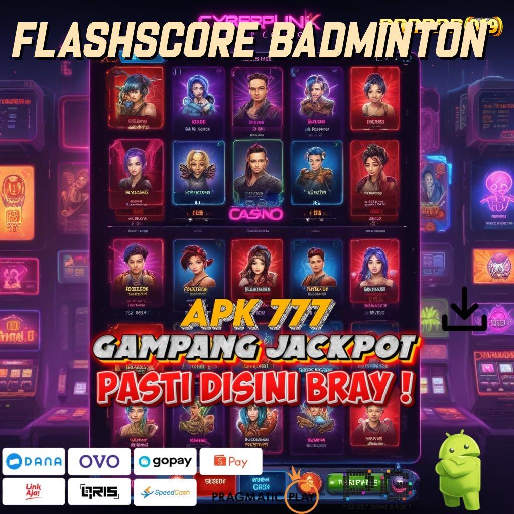 FLASHSCORE BADMINTON , RTP Android iOS Update 90