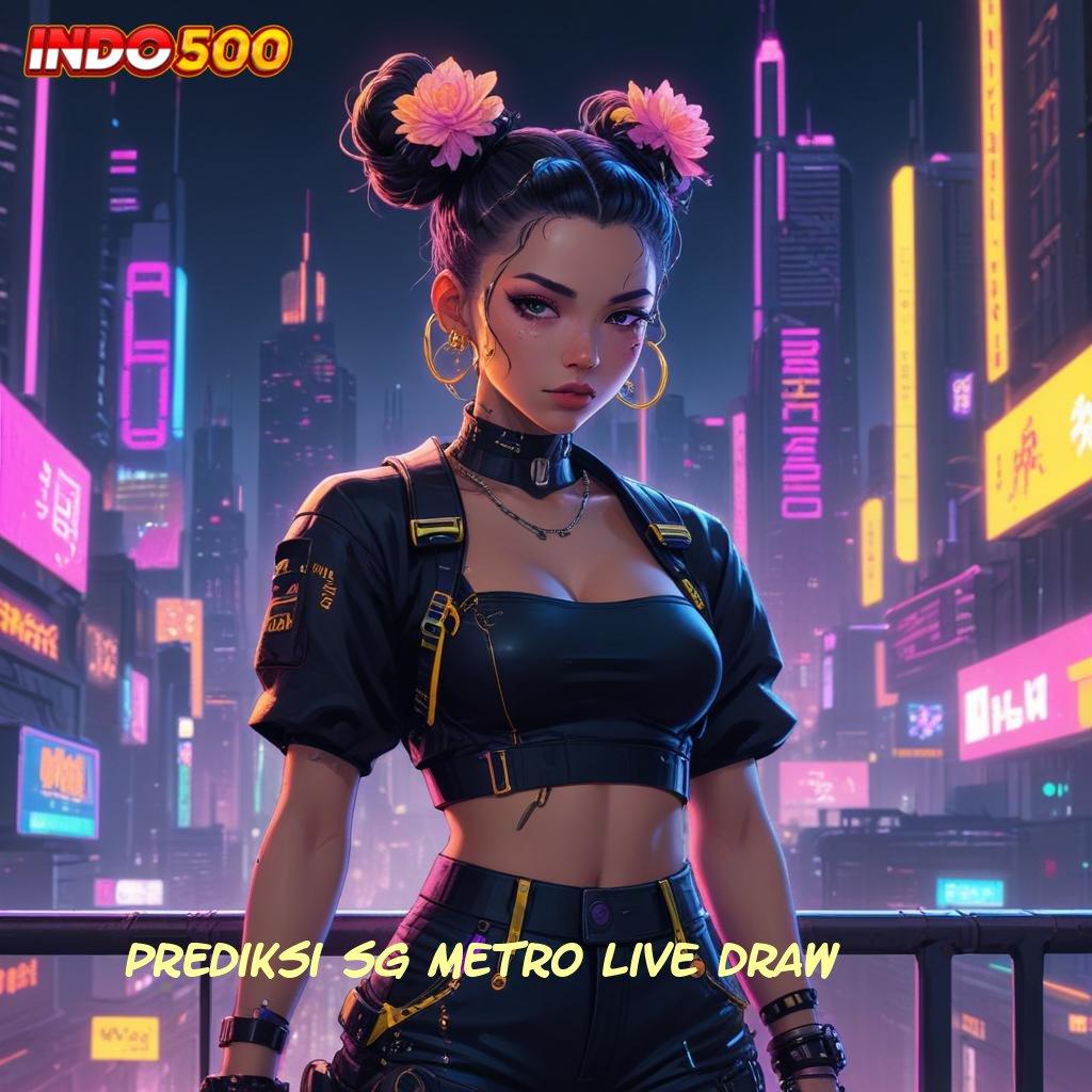 PREDIKSI SG METRO LIVE DRAW ⋗ Sambutlah Slot Gacor dengan Bonus Melimpah