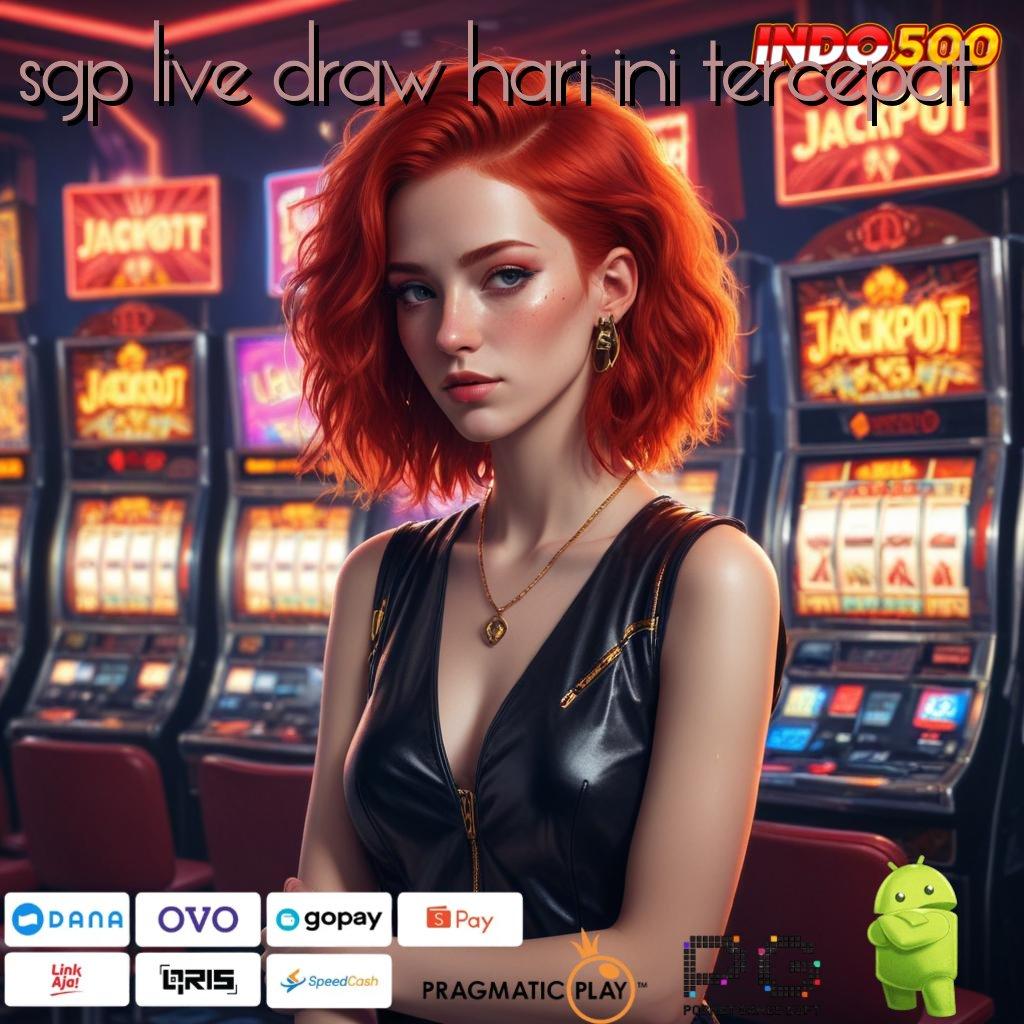 SGP LIVE DRAW HARI INI TERCEPAT Slot Aplikasi Untuk Keberuntungan