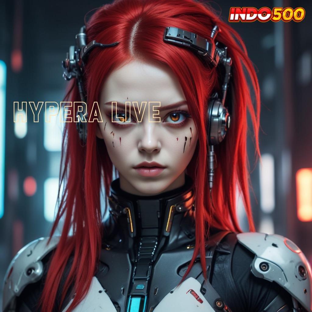 HYPERA LIVE 🔥 Arena Game Nonstop 100 Bebas IP Pemula Baru