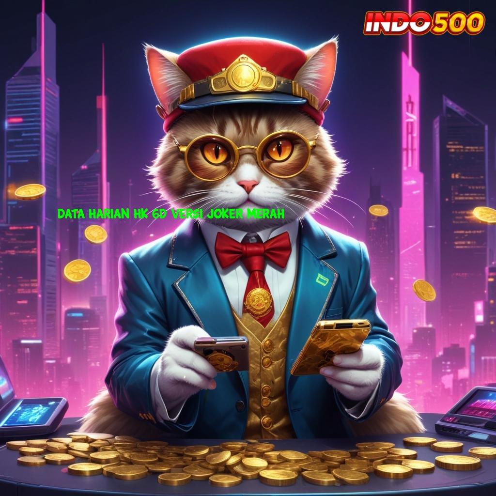 DATA HARIAN HK 6D VERSI JOKER MERAH 🔎 APK Event Bonus Versi 102