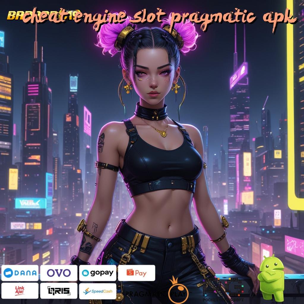 CHEAT ENGINE SLOT PRAGMATIC APK > rezeki berputar dalam jalur cepat menuju maxwin hari ini