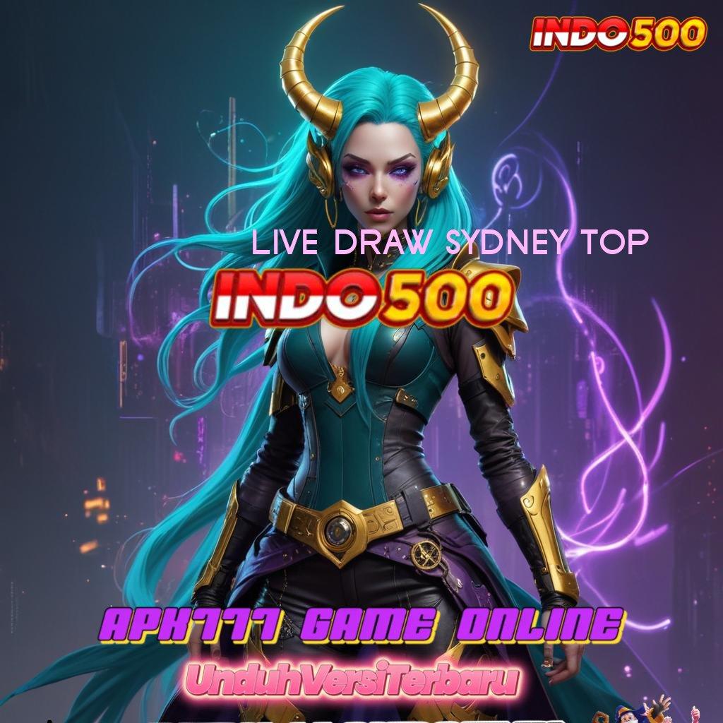 LIVE DRAW SYDNEY TOP ✧ akun anyar langsung untung tanpa kesulitan