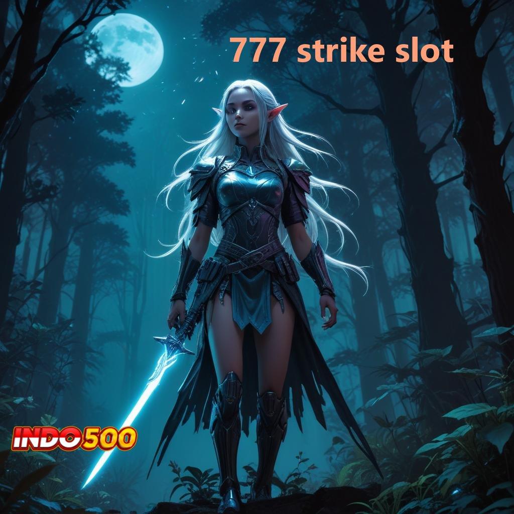 777 STRIKE SLOT 👉 Bonus APK Pembaruan 54