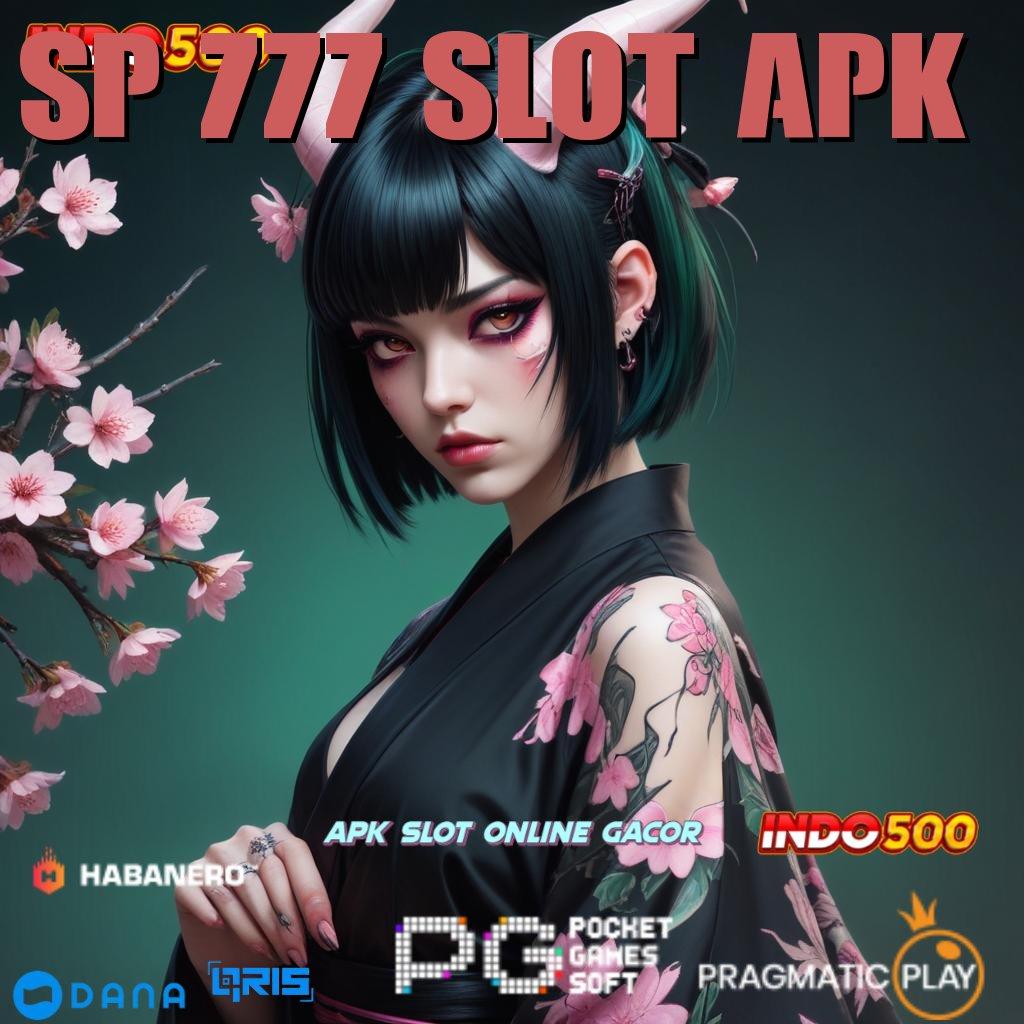 SP 777 SLOT APK | Pulsa Auto Scatter Bonus Langsung