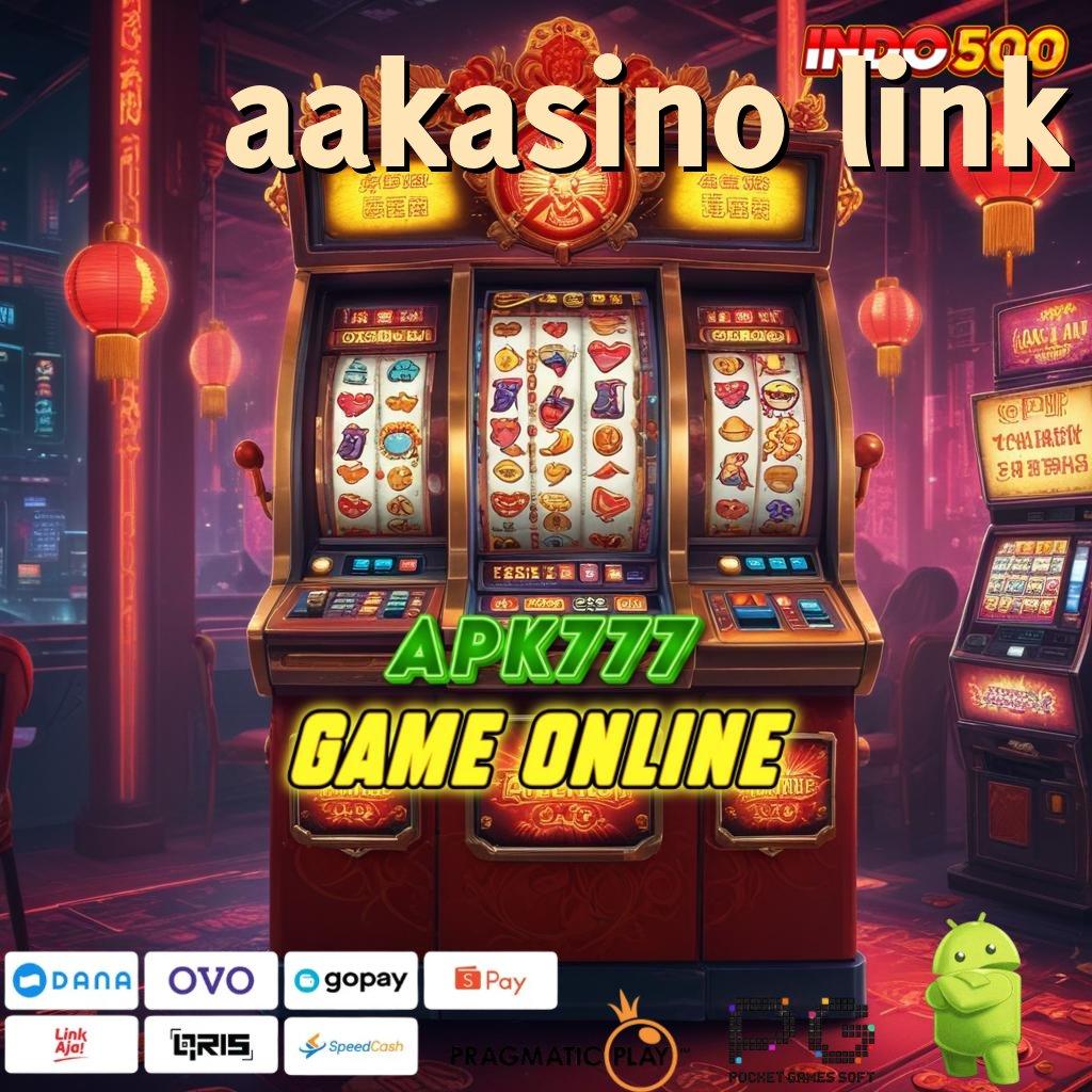 AAKASINO LINK Versi Terbaru Aplikasi Gacor