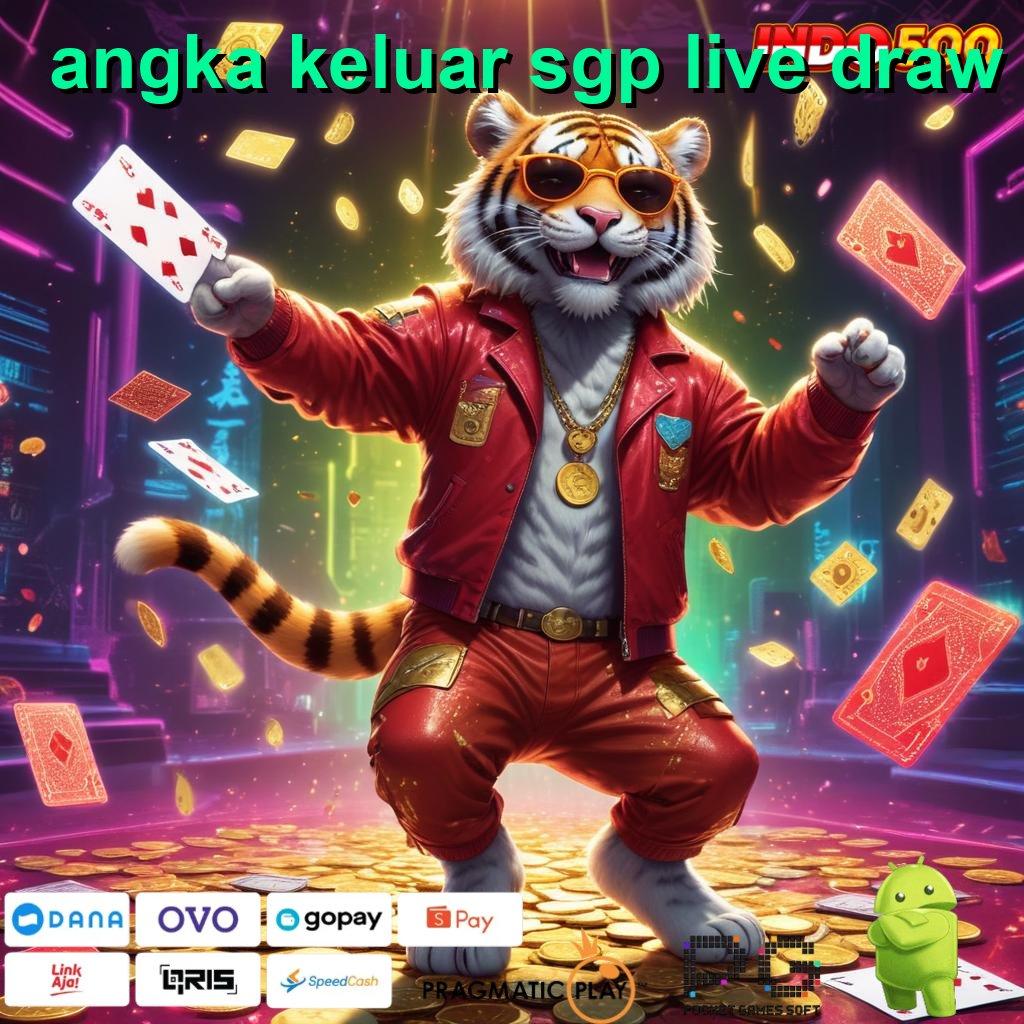 ANGKA KELUAR SGP LIVE DRAW Deposit Mandiri 10 Ribu Main Sekarang, Pasti Cuan Berlimpah