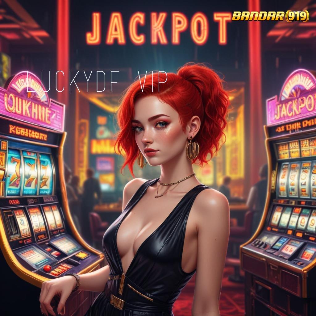 LUCKYDF VIP ✨ Portal Baru Untuk Layanan Dengan Titik Akses Stabil