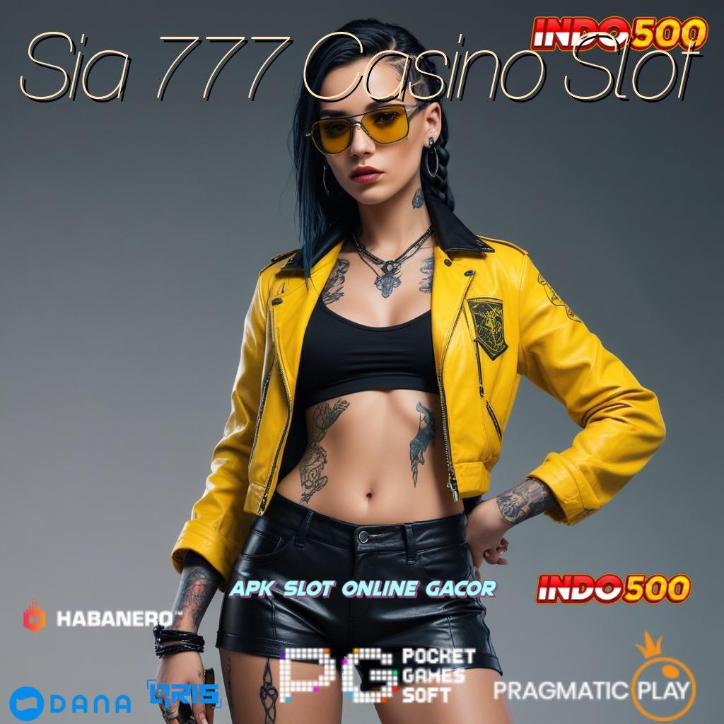 Sia 777 Casino Slot