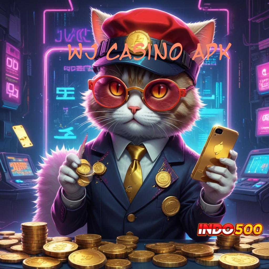 WJ CASINO APK ♍ putaran mega win dalam spin cepat scatter tanpa ribet