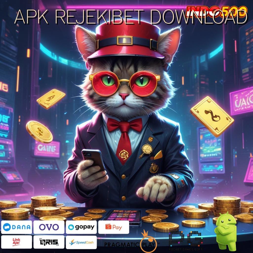 APK REJEKIBET DOWNLOAD 🐉 Raih Jackpot Sekarang Dengan Apk Terbaru