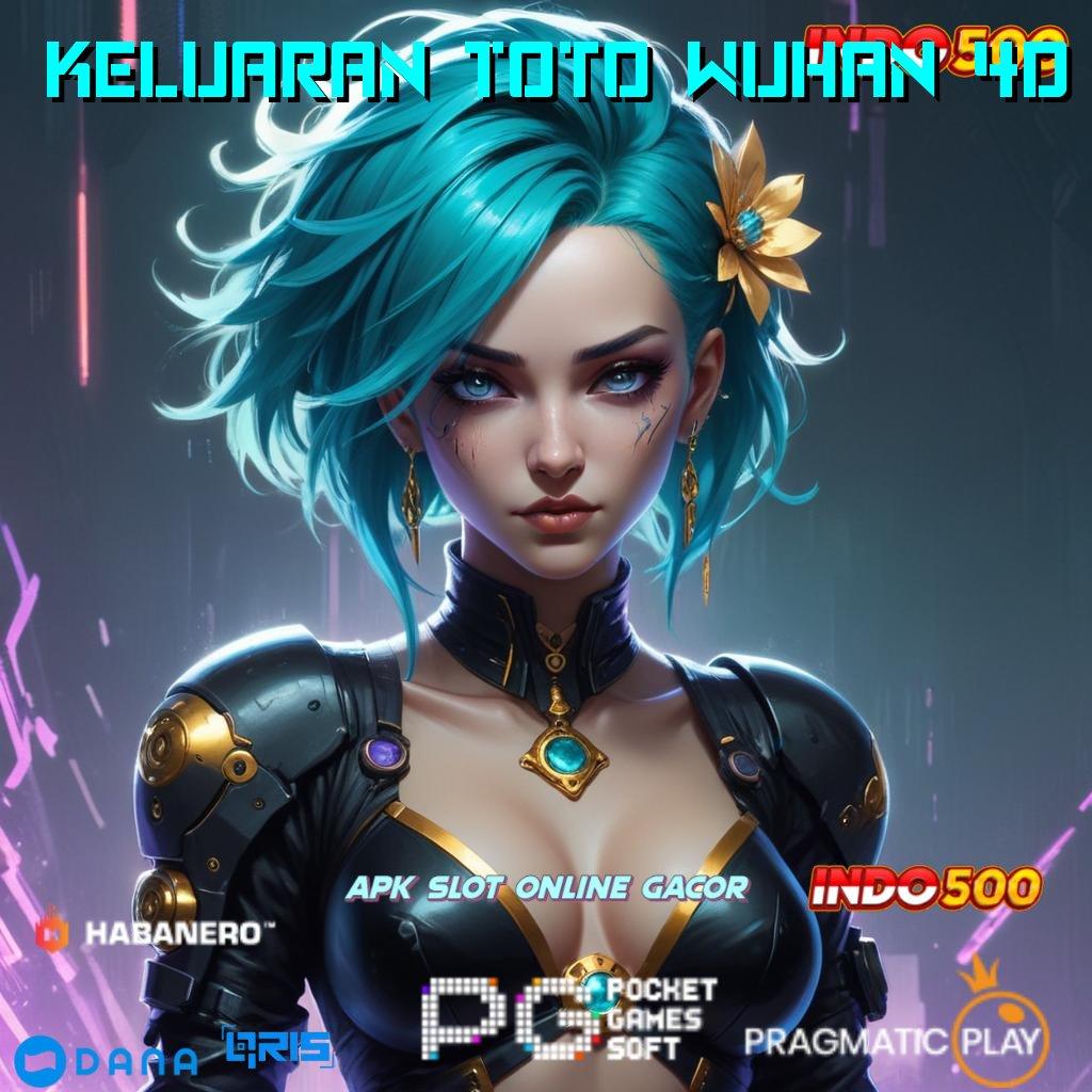 Keluaran Toto Wuhan 4d