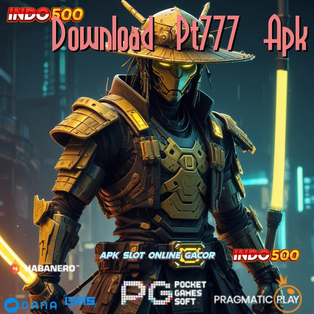 Download Pt777 Apk